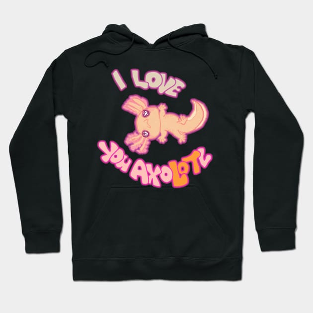 I LOVE YOU AXOLOTL gold mud puppy t-shirt Hoodie by Angsty-angst